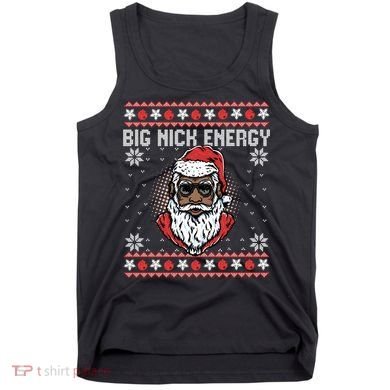 Big Nick Energy African American Santa Ugly Sweater Pullover Hoodie Tank Top