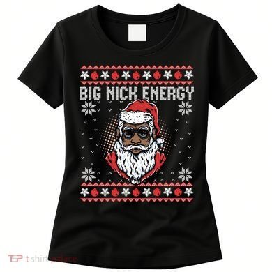 Big Nick Energy African American Santa Ugly Sweater Pullover Hoodie Women's T-Shirt