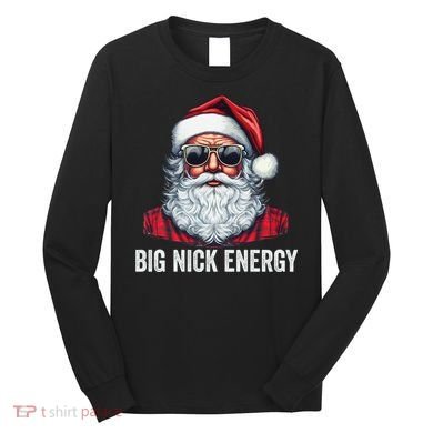 Big Nick Energy Santa Long Sleeve Shirt