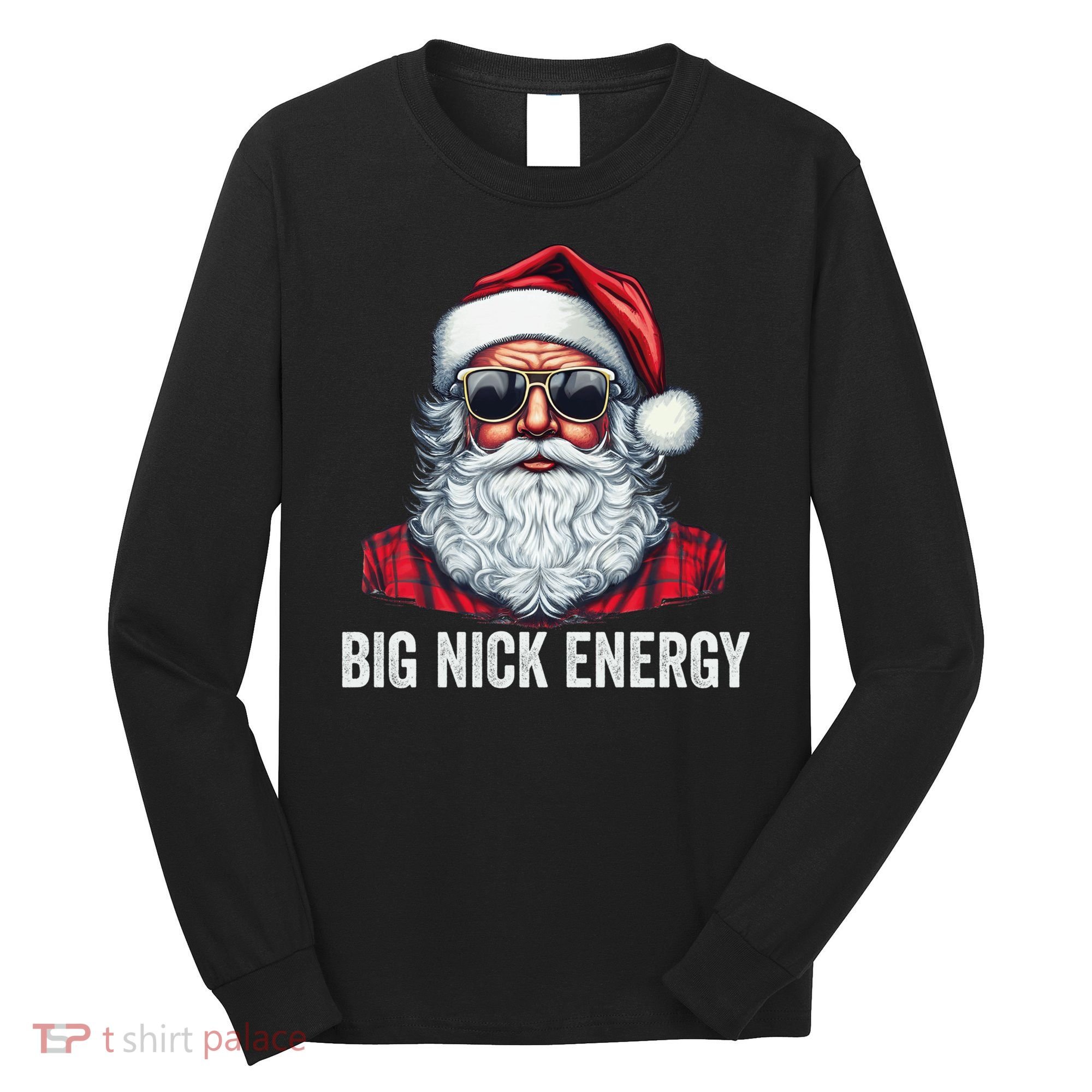 Big Nick Energy Santa Long Sleeve Shirt