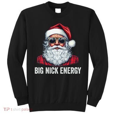 Big Nick Energy Santa Sweatshirt