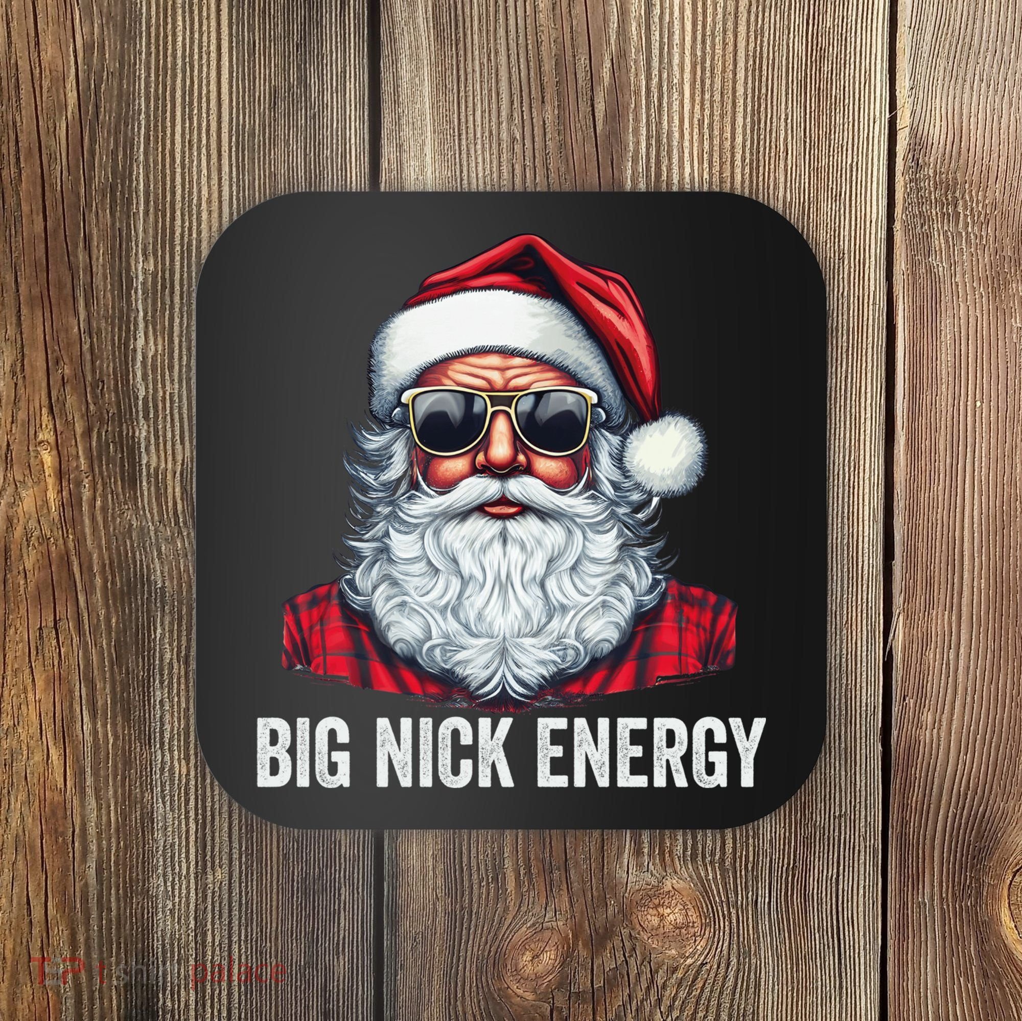 Big Nick Energy Santa Coaster