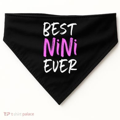 Best Nini Ever Cool Funny Gift USA-Made Doggie Bandana