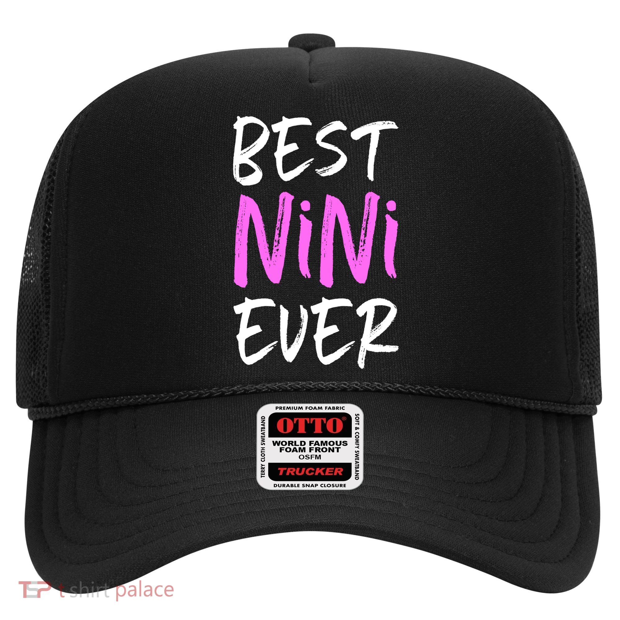 Best Nini Ever Cool Funny Gift Hat