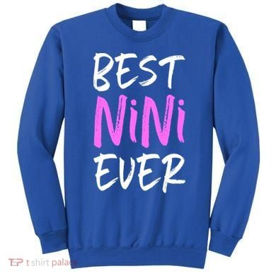 Best Nini Ever Cool Funny Gift Sweatshirt