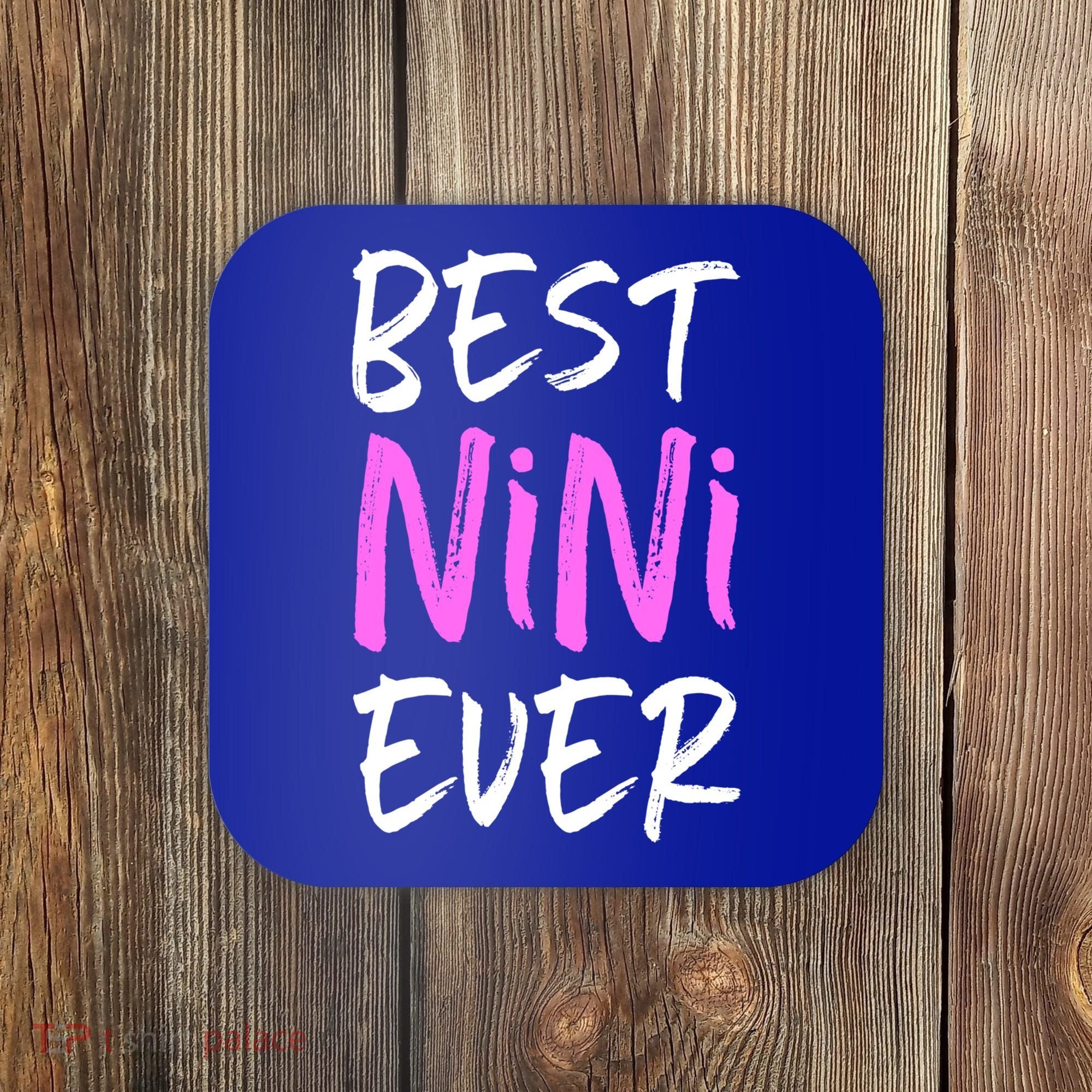 Best Nini Ever Cool Funny Gift Coaster