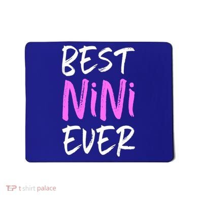 Best Nini Ever Cool Funny Gift Mousepad