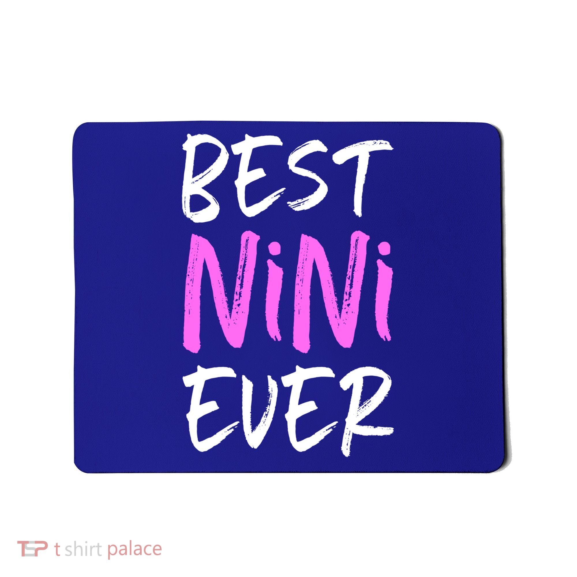 Best Nini Ever Cool Funny Gift Mousepad