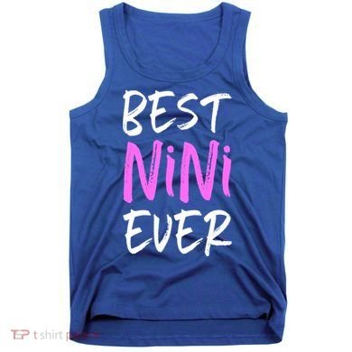 Best Nini Ever Cool Funny Gift Tank Top