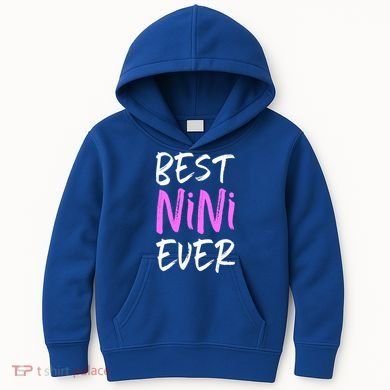 Best Nini Ever Cool Funny Gift Kids Hoodie