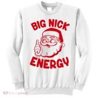 Big Nick Energy Santa Claus Funny Xmas Christmas Sweatshirt thumb 0