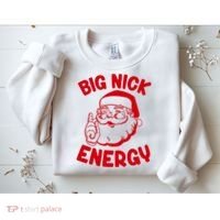 Big Nick Energy Santa Claus Funny Xmas Christmas Sweatshirt thumb 2