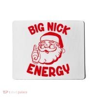 Big Nick Energy Santa Claus Funny Xmas Christmas Mousepad thumb 0