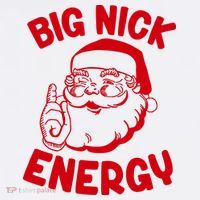 Big Nick Energy Santa Claus Funny Xmas Christmas Women's T-Shirt thumb 6