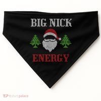 Big Nick Energy - Ugly Sweater - Big Nick Energy Santa USA-Made Doggie Bandana thumb 0