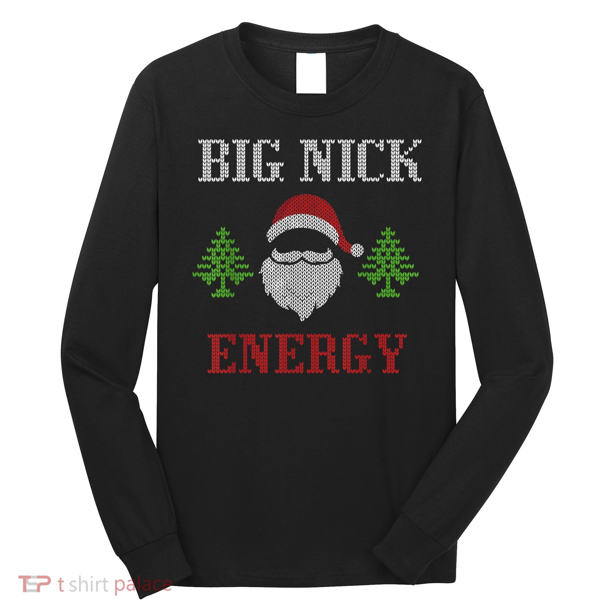 Big Nick Energy - Ugly Sweater - Big Nick Energy Santa Long Sleeve Shirt