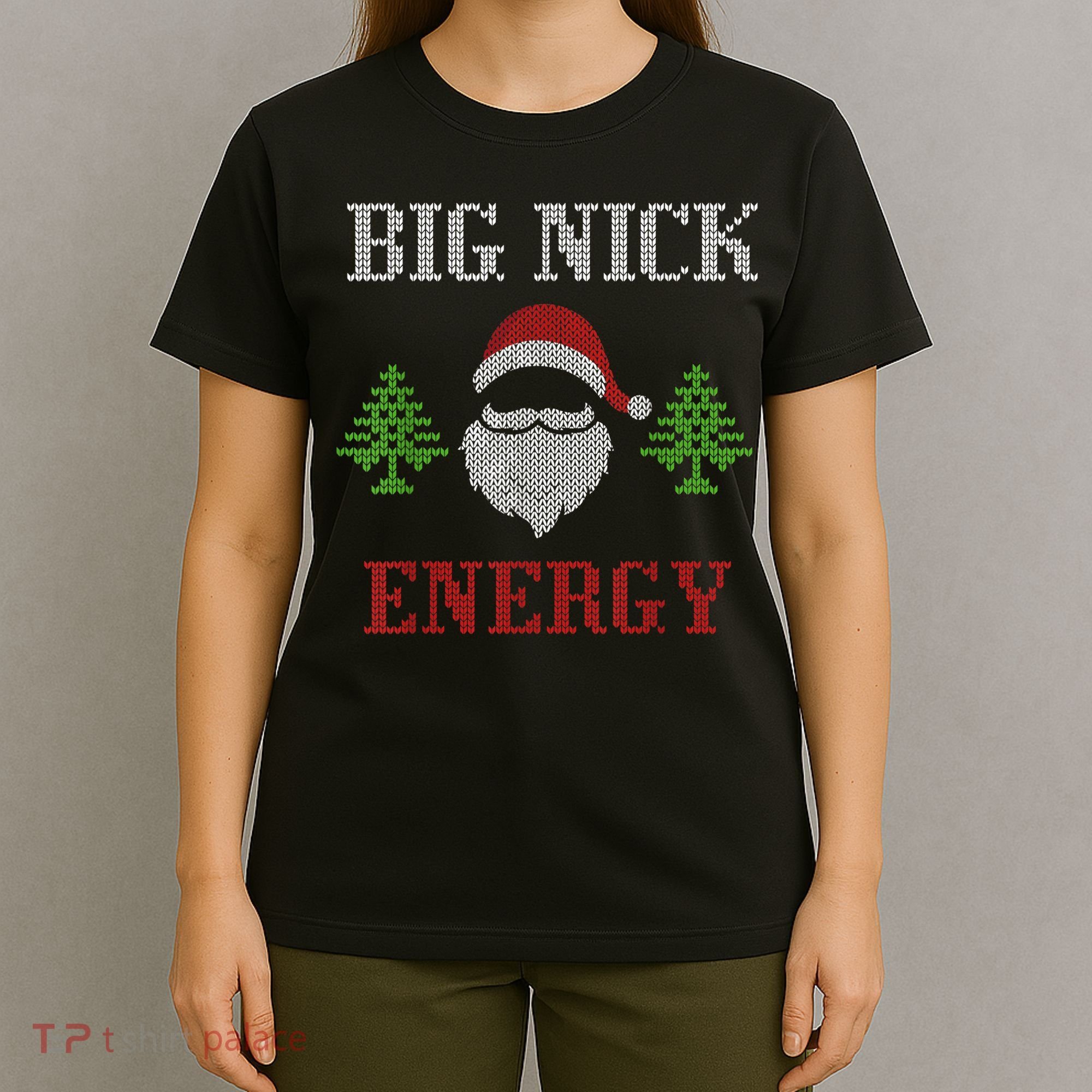 Big Nick Energy - Ugly Sweater - Big Nick Energy Santa T-Shirt