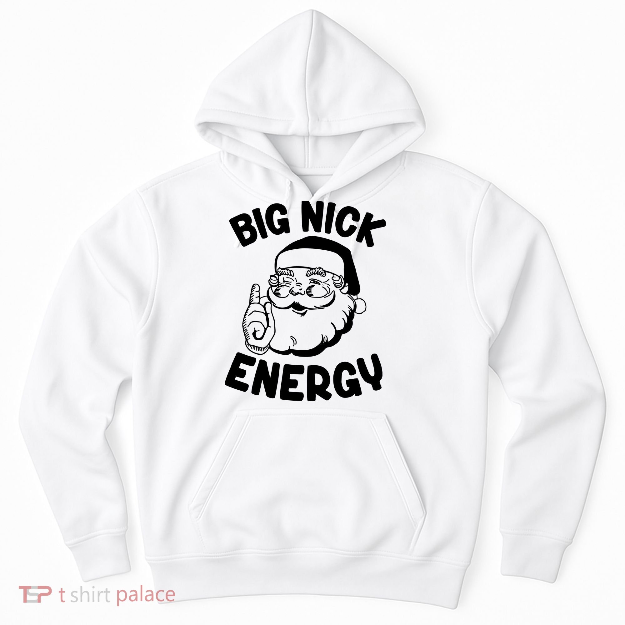 Big Nick Energy Santa Claus Funny Xmas Christmas Hoodie