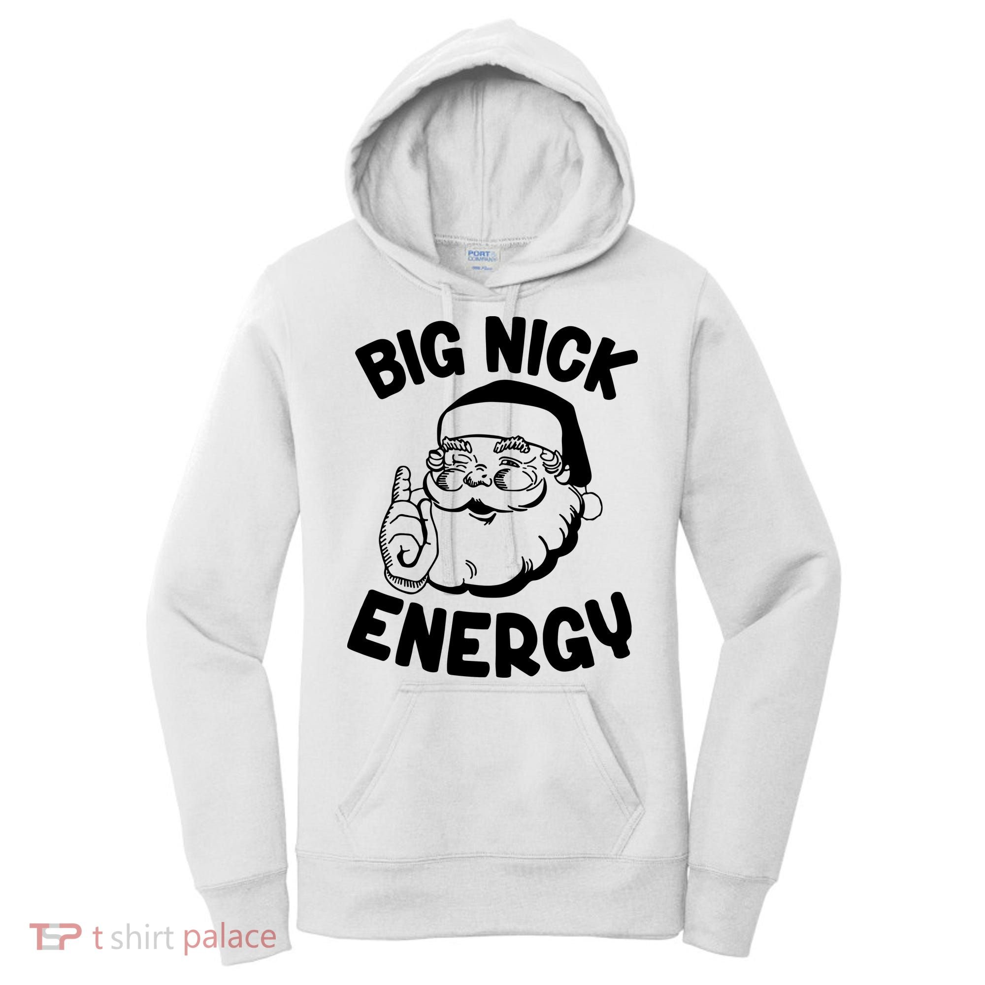 Big Nick Energy Santa Claus Funny Xmas Christmas Women's Hoodie