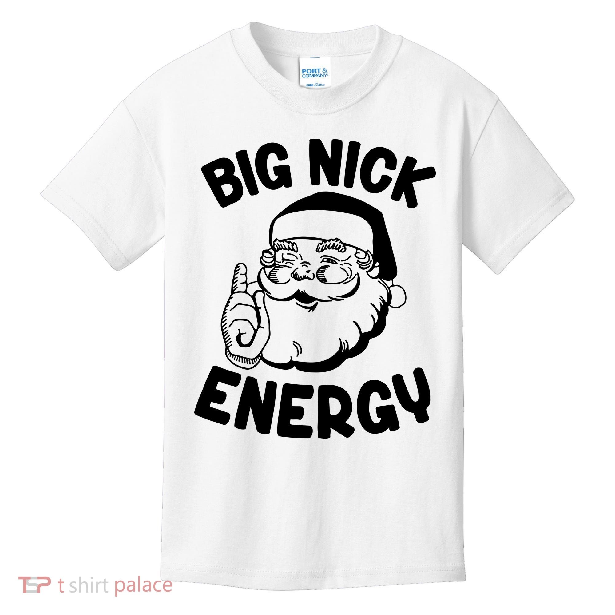 Big Nick Energy Santa Claus Funny Xmas Christmas Kids T-Shirt
