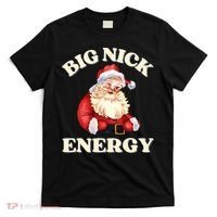 Big Nick Energy Christmas Santa Inappropriate Christmas T-Shirt thumb 0