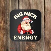 Big Nick Energy Christmas Santa Inappropriate Christmas Coaster thumb 0