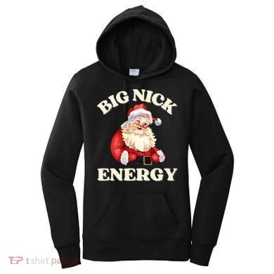 Big Nick Energy Christmas Santa Inappropriate Christmas Women's Hoodie