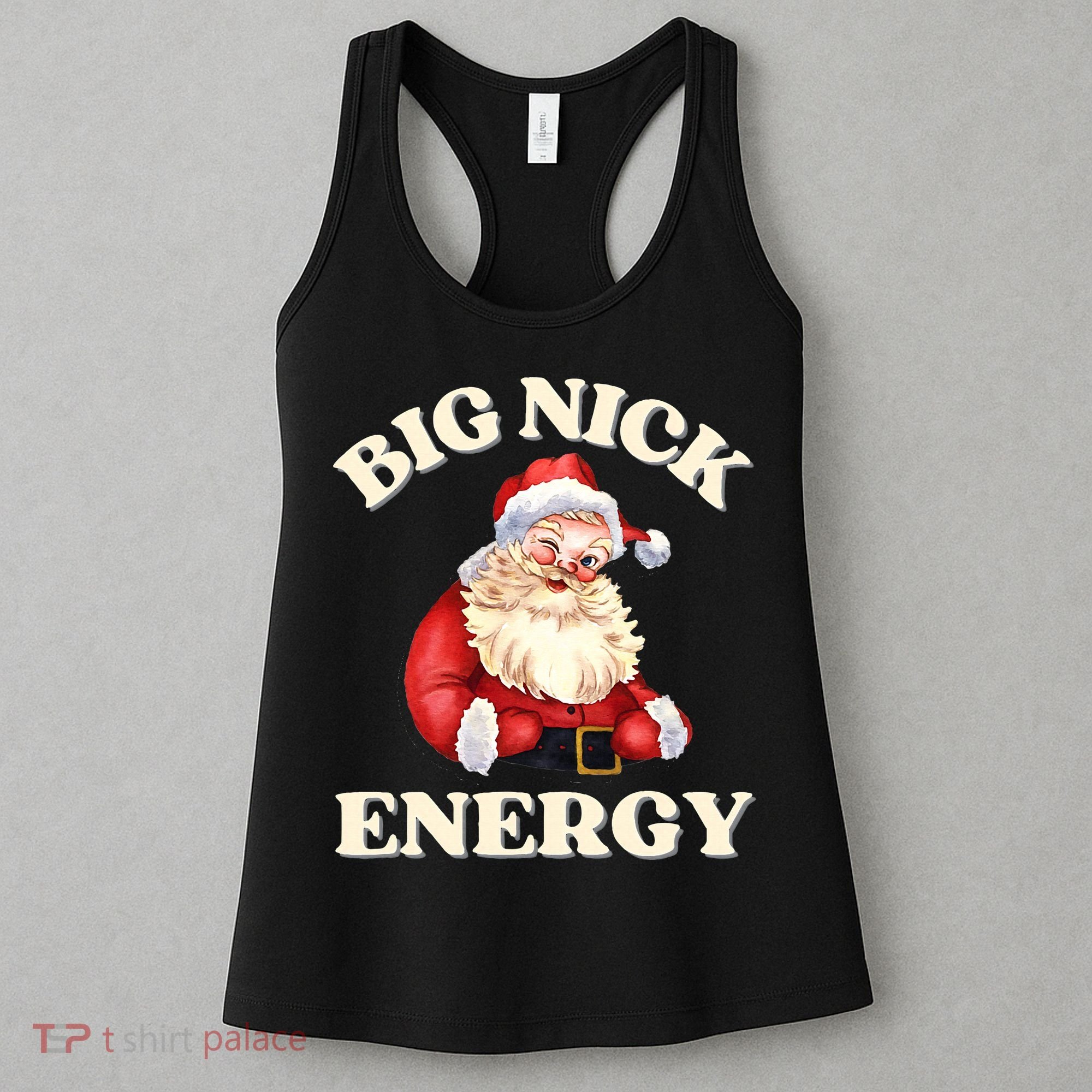 Big Nick Energy Christmas Santa Inappropriate Christmas Women's Tank Top