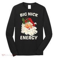 Big Nick Energy Funny Santa Christmas Long Sleeve Shirt thumb 0