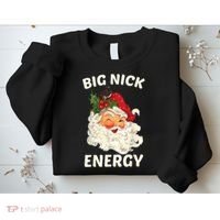 Big Nick Energy Funny Santa Christmas Sweatshirt thumb 2