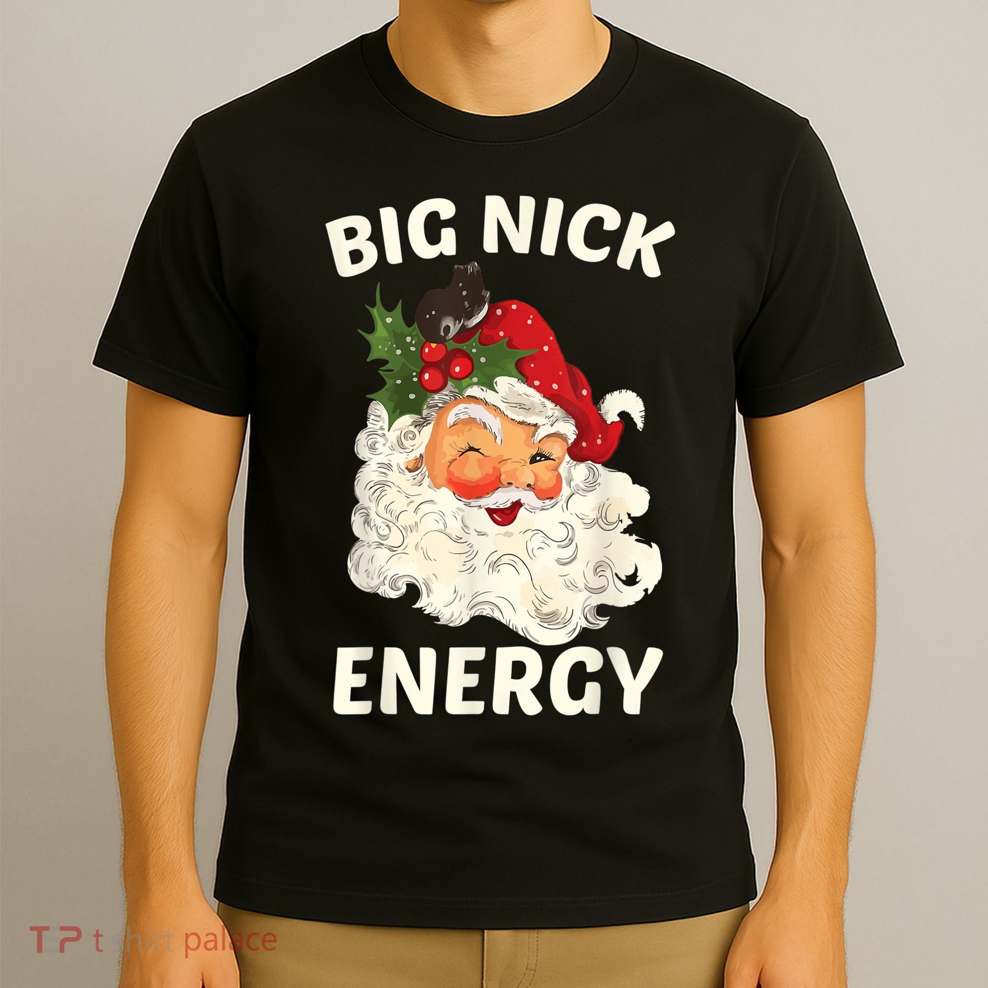 Big Nick Energy Funny Santa Christmas T-Shirt