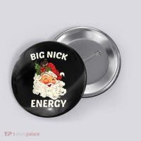 Big Nick Energy Funny Santa Christmas Button thumb 0