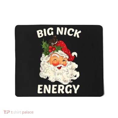 Big Nick Energy Funny Santa Christmas Mousepad