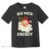 Big Nick Energy Funny Santa Christmas Toddler T-Shirt thumb 0
