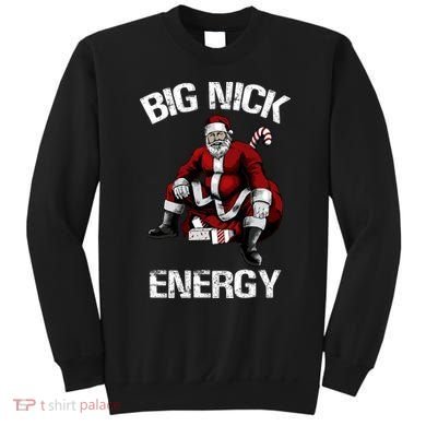 Big Nick Energy Funny Santa Christmas Sweatshirt