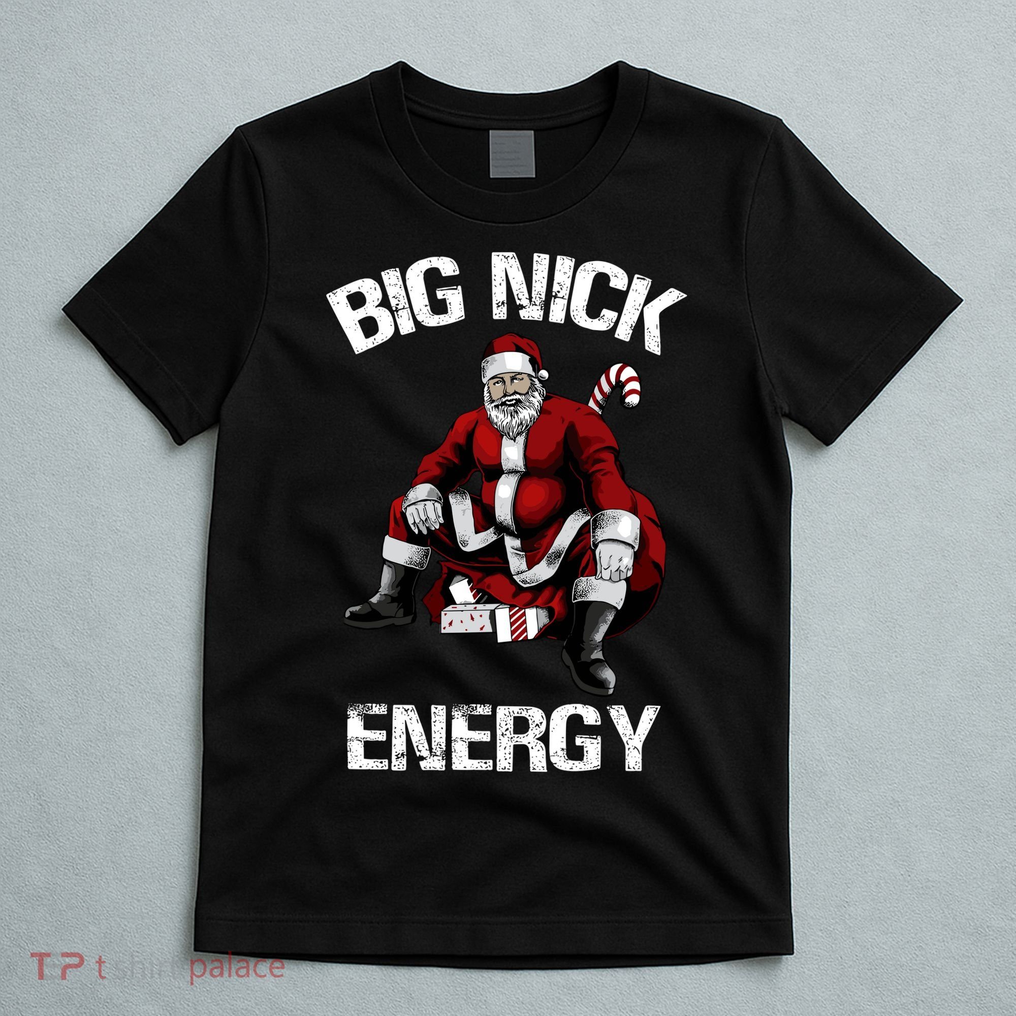 Big Nick Energy Funny Santa Christmas T-Shirt