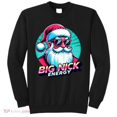 Big Nick Energy Funny Santa Christmas Sweatshirt