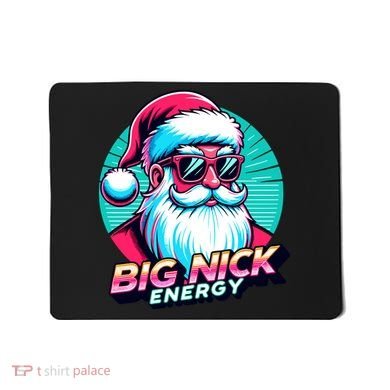 Big Nick Energy Funny Santa Christmas Mousepad