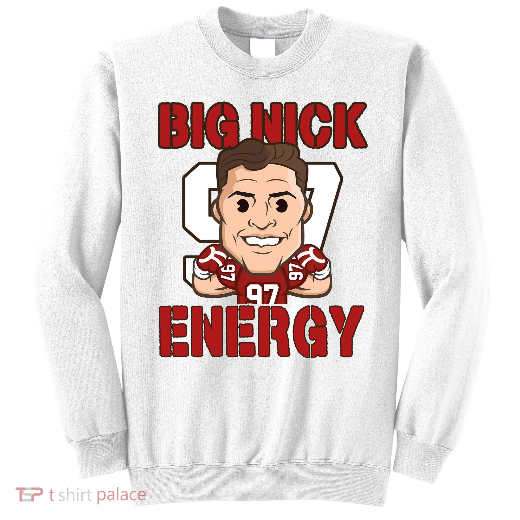 Big Nick Energy Nick 97 Football Player Bosa Fan Sweatshirt