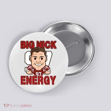 Big Nick Energy Nick 97 Football Player Bosa Fan Button
