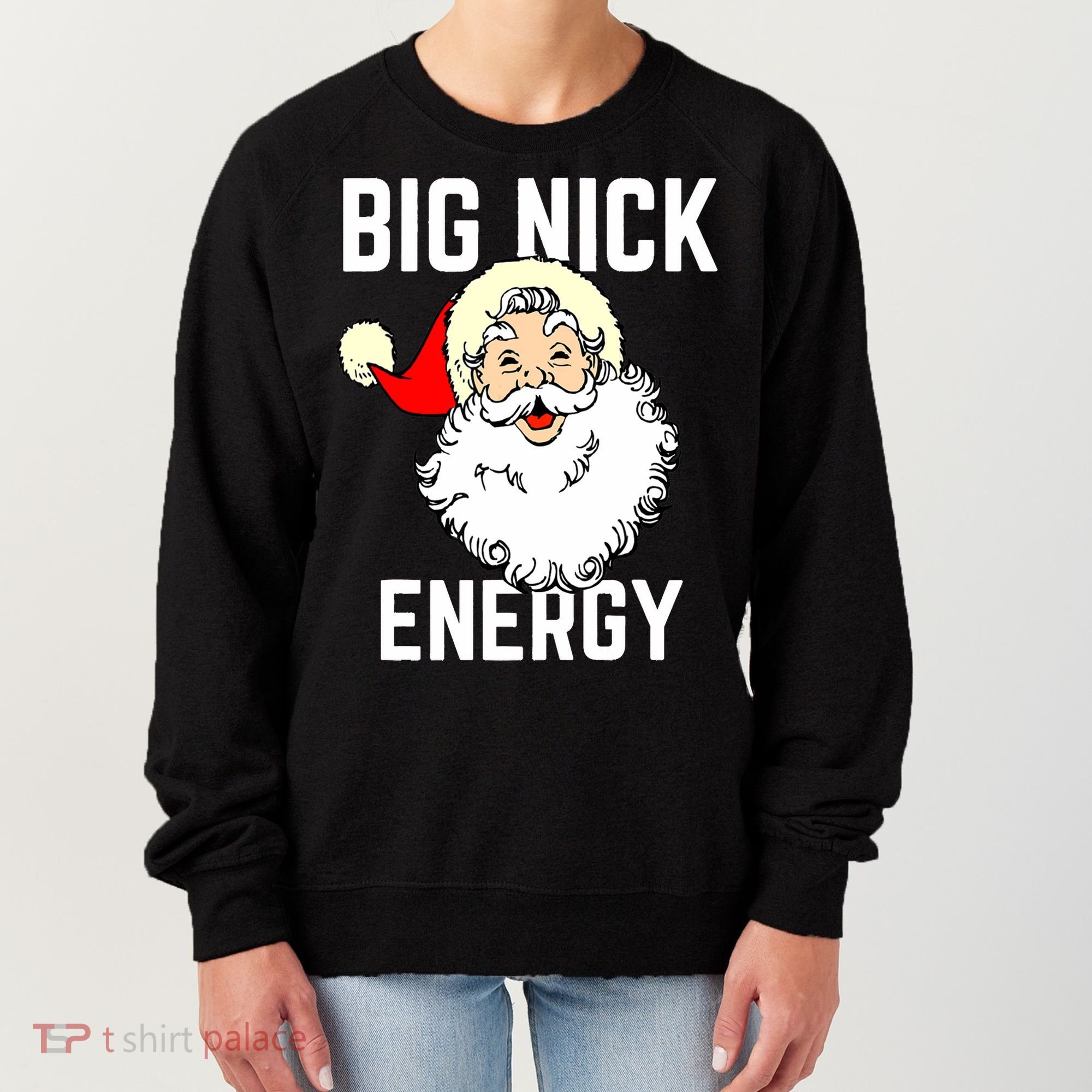 Big Nick Energy Funny Xmas Christmas Gift Women's Sweatshirt