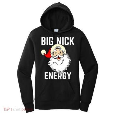 Big Nick Energy Funny Xmas Christmas Gift Women's Hoodie