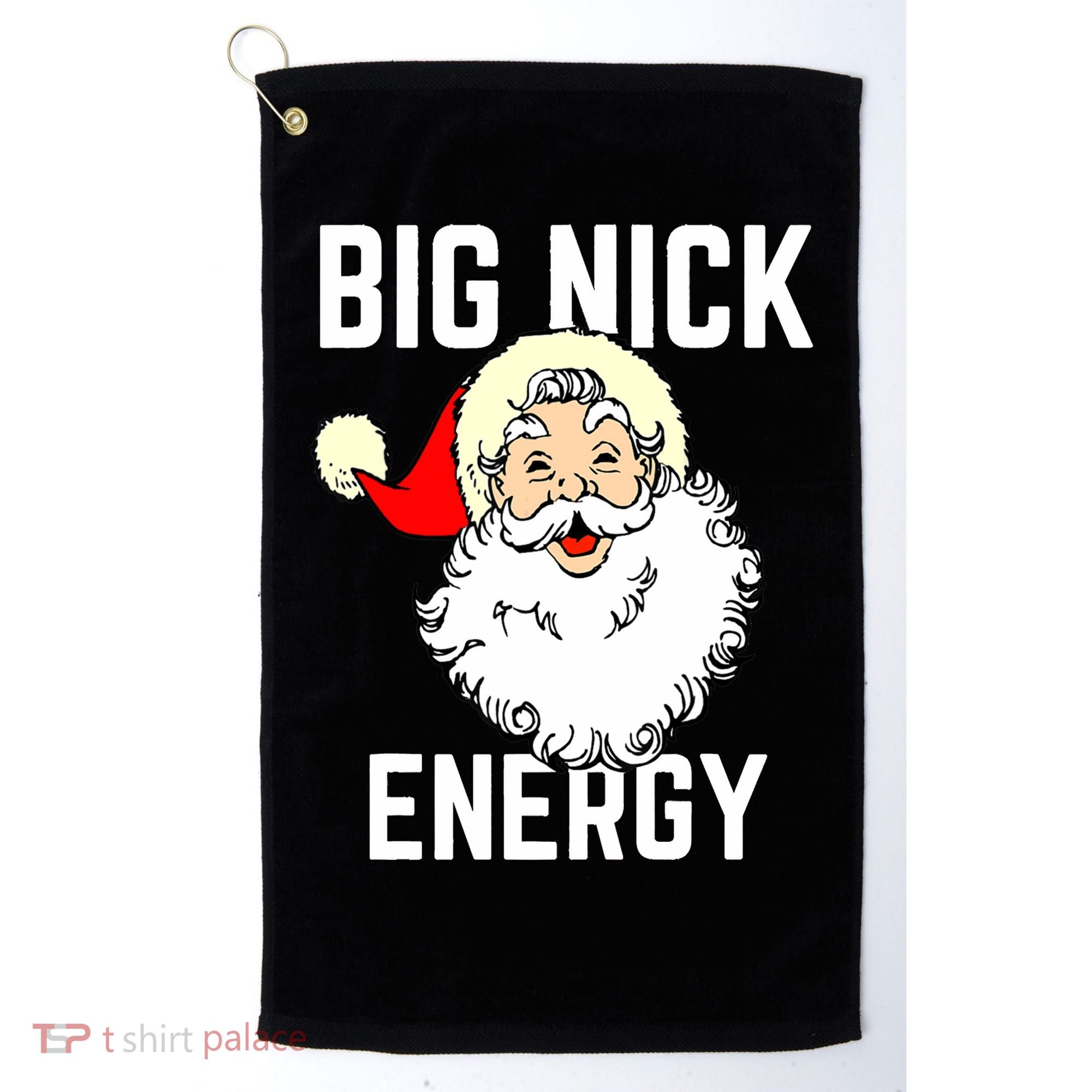 Big Nick Energy Funny Xmas Christmas Gift Golf Towel