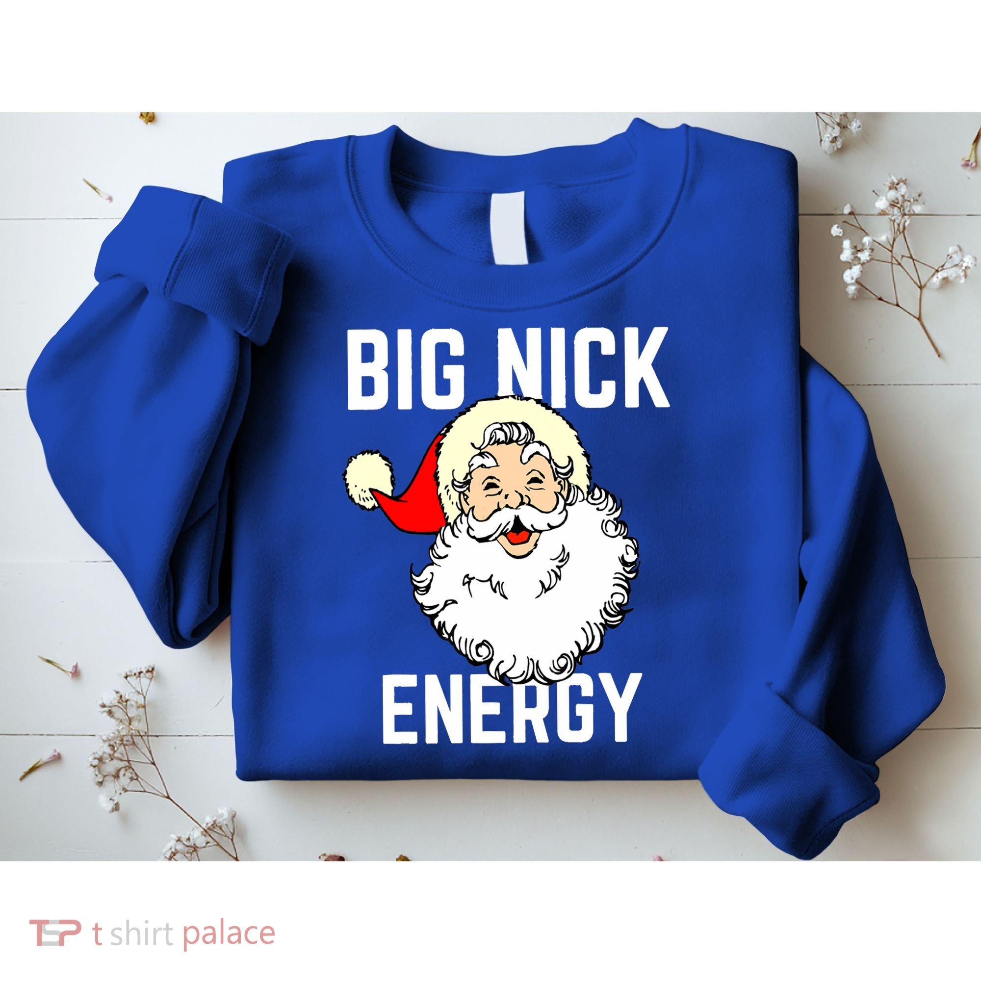 Big Nick Energy Funny Xmas Christmas Gift Sweatshirt