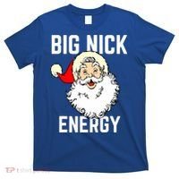 Big Nick Energy Funny Xmas Christmas Gift T-Shirt thumb 0