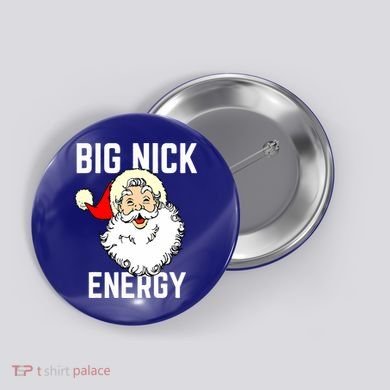 Big Nick Energy Funny Xmas Christmas Gift Button