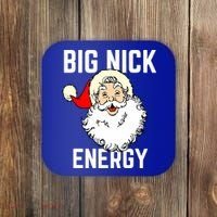 Big Nick Energy Funny Xmas Christmas Gift Coaster thumb 0