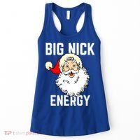 Big Nick Energy Funny Xmas Christmas Gift Women's Tank Top thumb 0