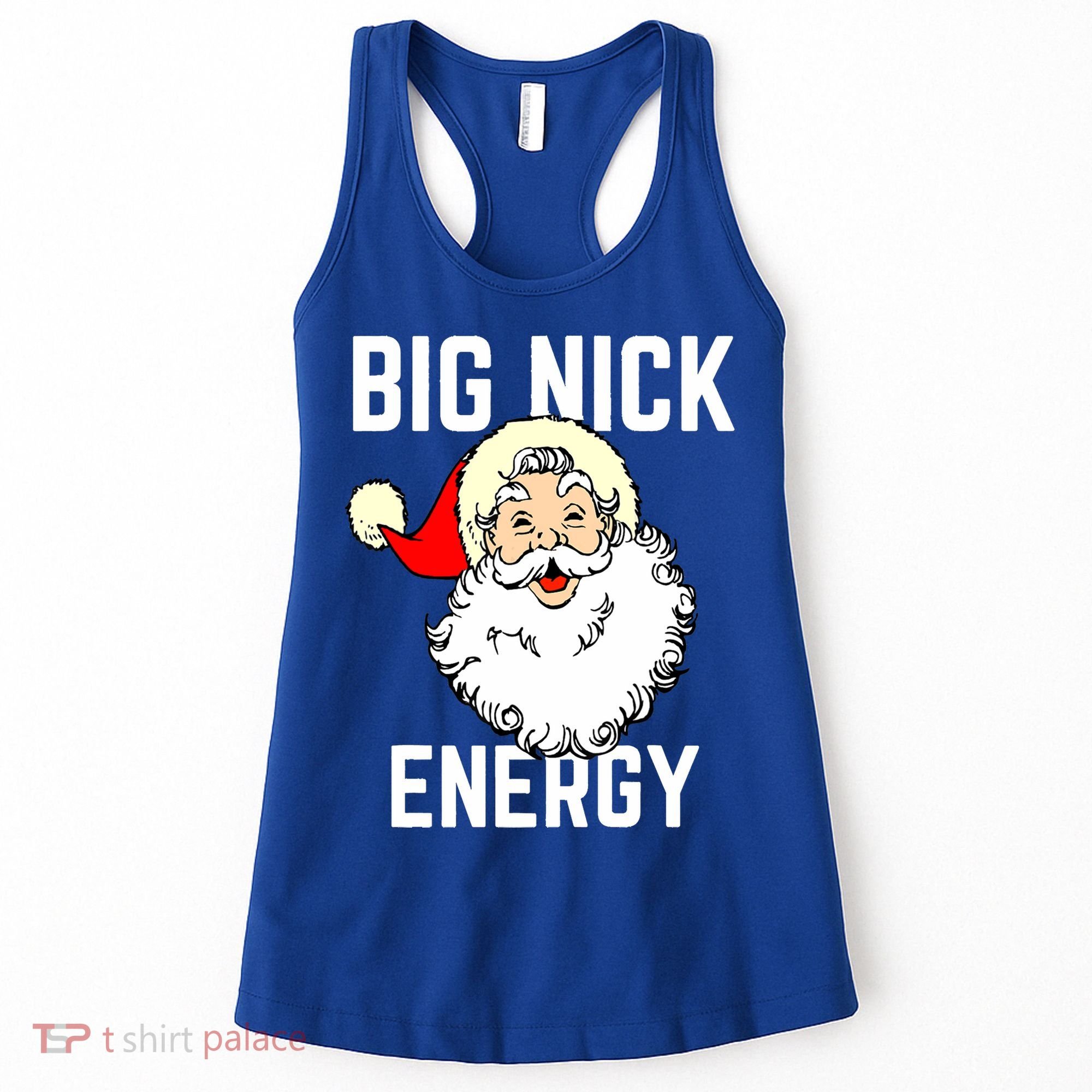 Big Nick Energy Funny Xmas Christmas Gift Women's Tank Top