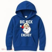 Big Nick Energy Funny Xmas Christmas Gift Kids Hoodie thumb 0